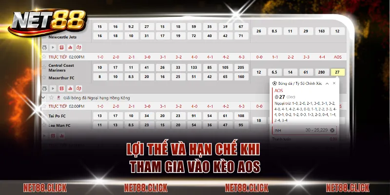 Lợi thế và hạn chế khi tham gia vào kèo AOS